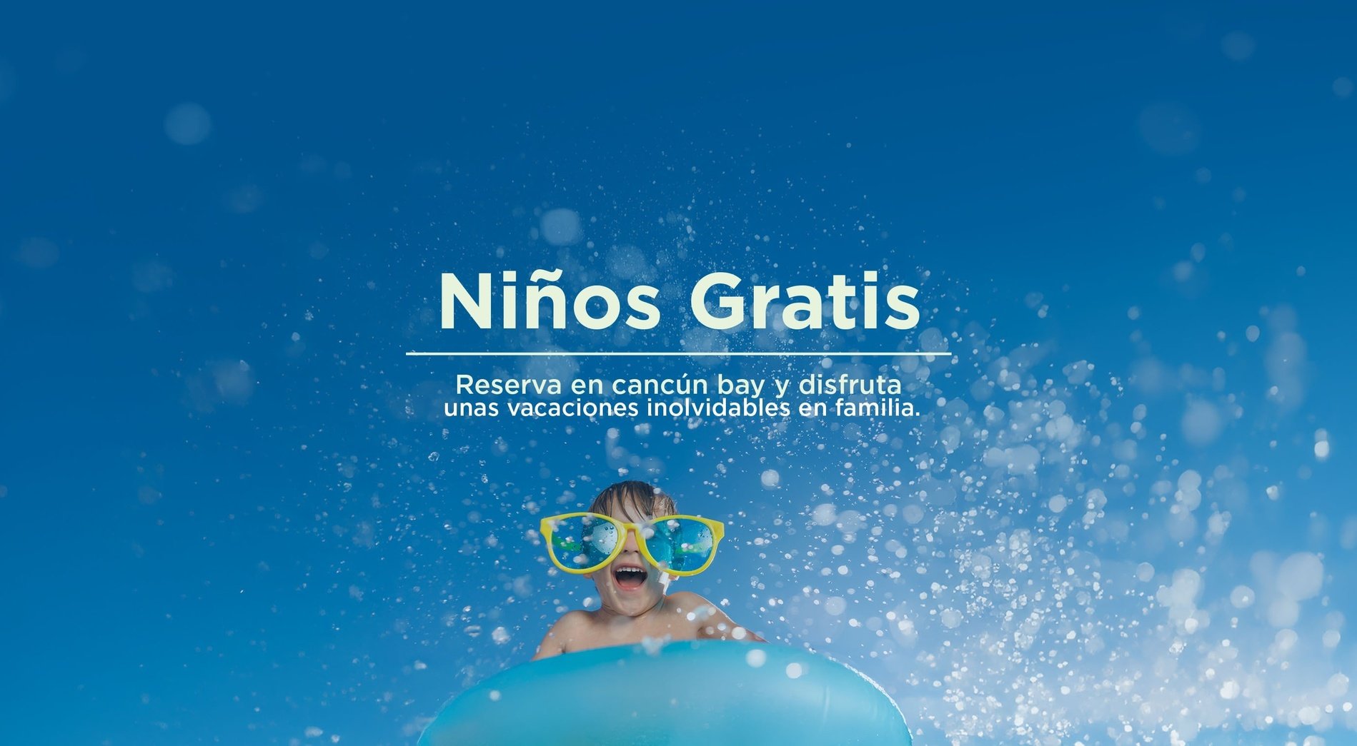 niños gratis reserva en cancun bay y disfruta unas vacaciones individuales en familia