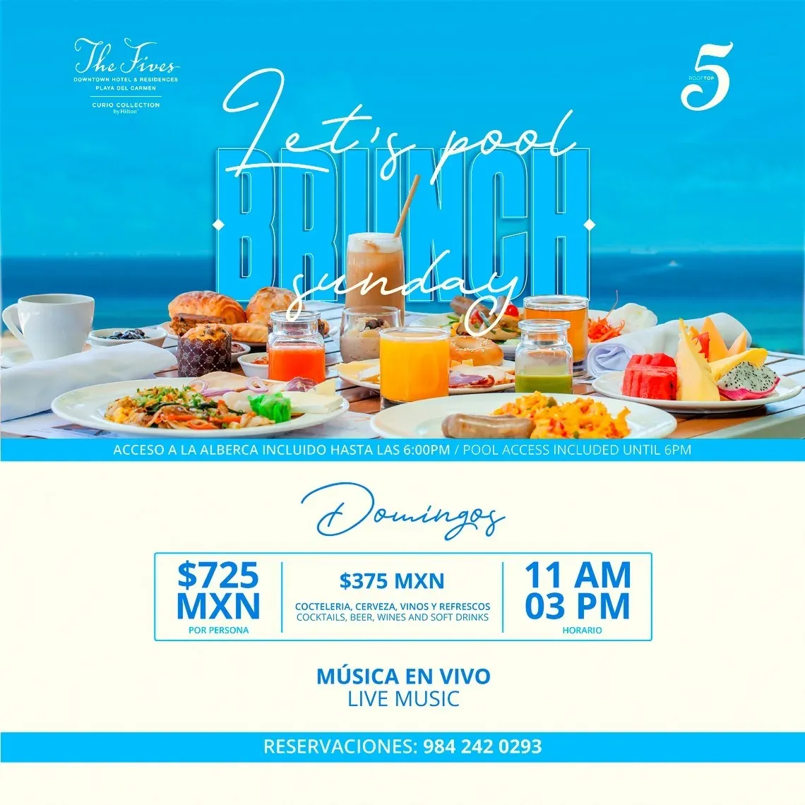 Sunday brunch at The Fives Corpo. Includes pool access, cocktails, and live music.