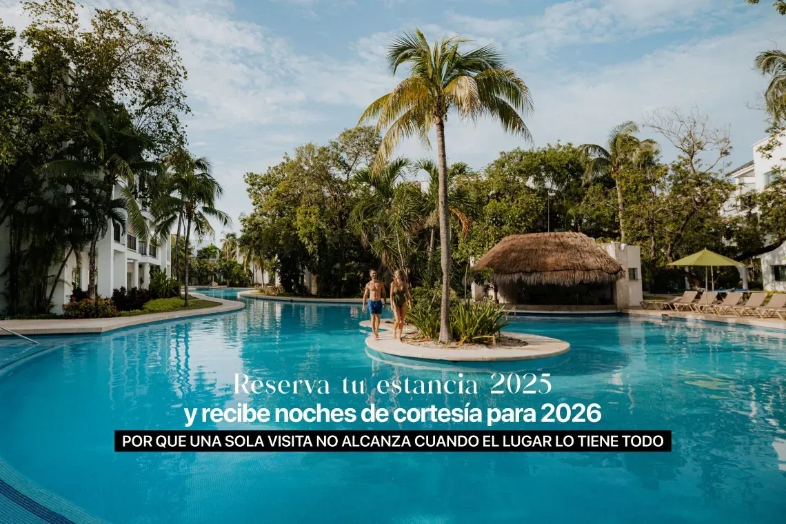 Reserva tu estancia 2025 y recibe noches gratis para 2026. Preventa Verano 2026 Riviera Maya con hasta 30% de descuento.