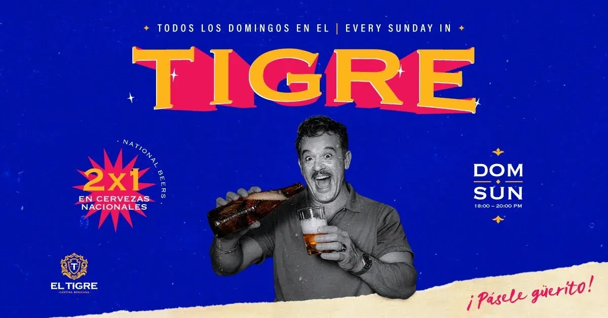 El Tigre: ¡2x1 en cervezas nacionales cada domingo! Tu cantina mexicana.