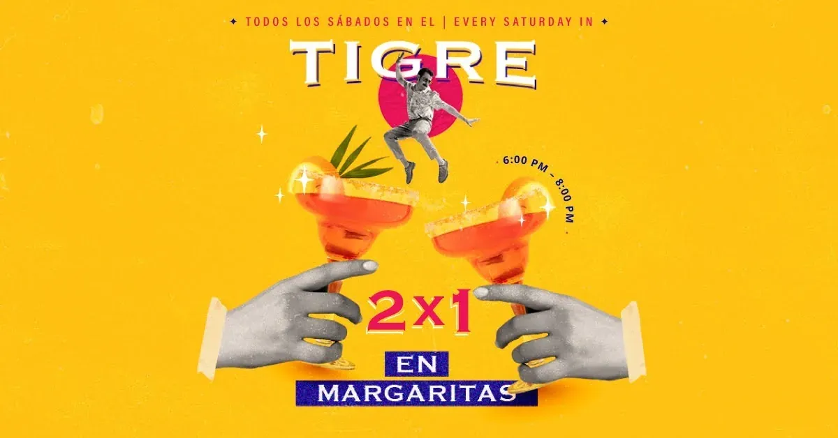 Tigre: 2x1 en Margaritas, Sábados 6-8 PM. ¡Celebra en The Fives Corpo!