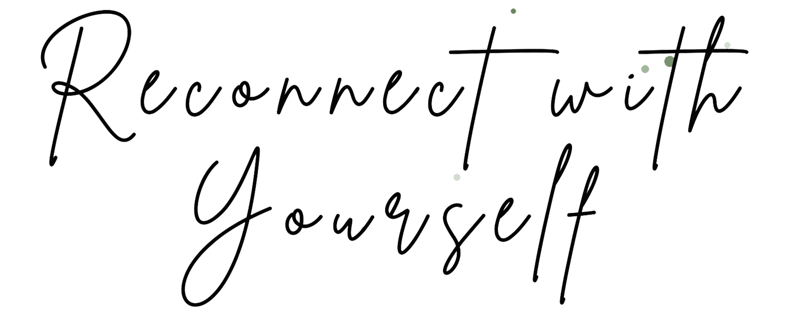 Reconnect with Yourself