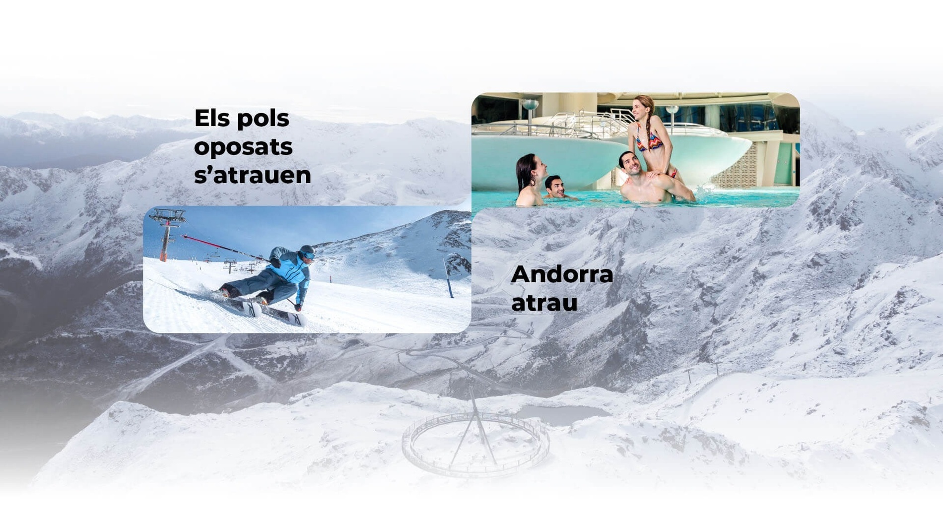 els pols oposats s'atrauen els pols oposats s'atrauen andorra atrau