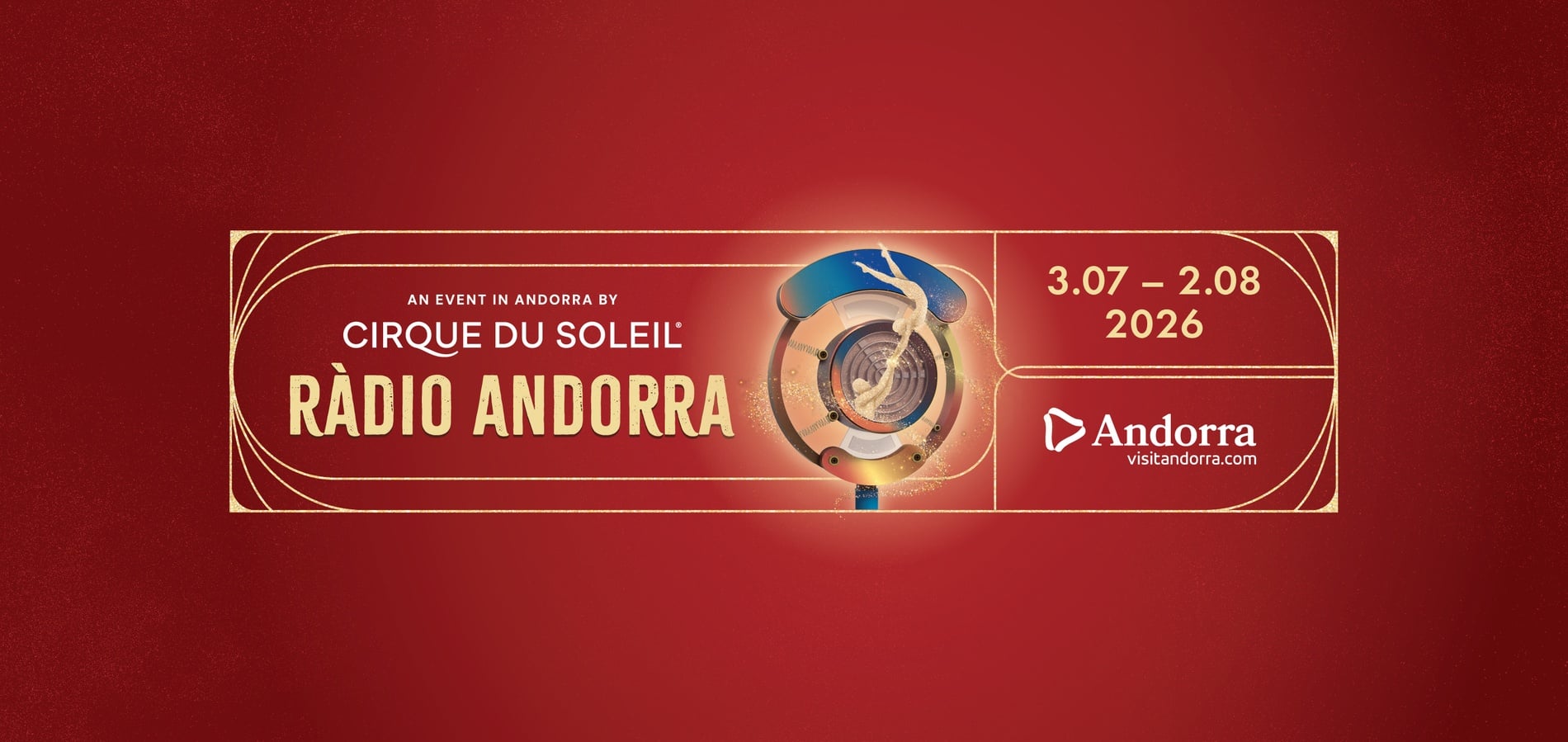 Publicidad evento Cirque du Soleil Ràdio Andorra en Andorra, 3.07-2.08.2026.