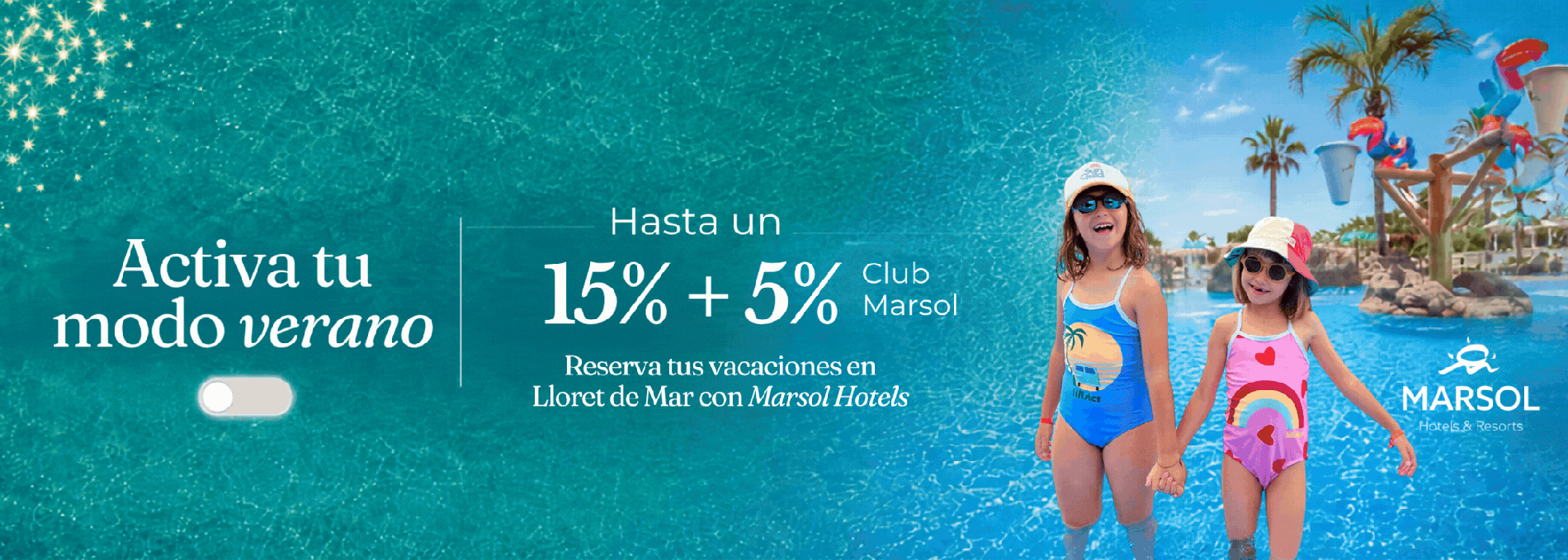 Marsol: Corporativa: hasta 15% + 5% en Lloret de Mar. Vacaciones de verano con niños.