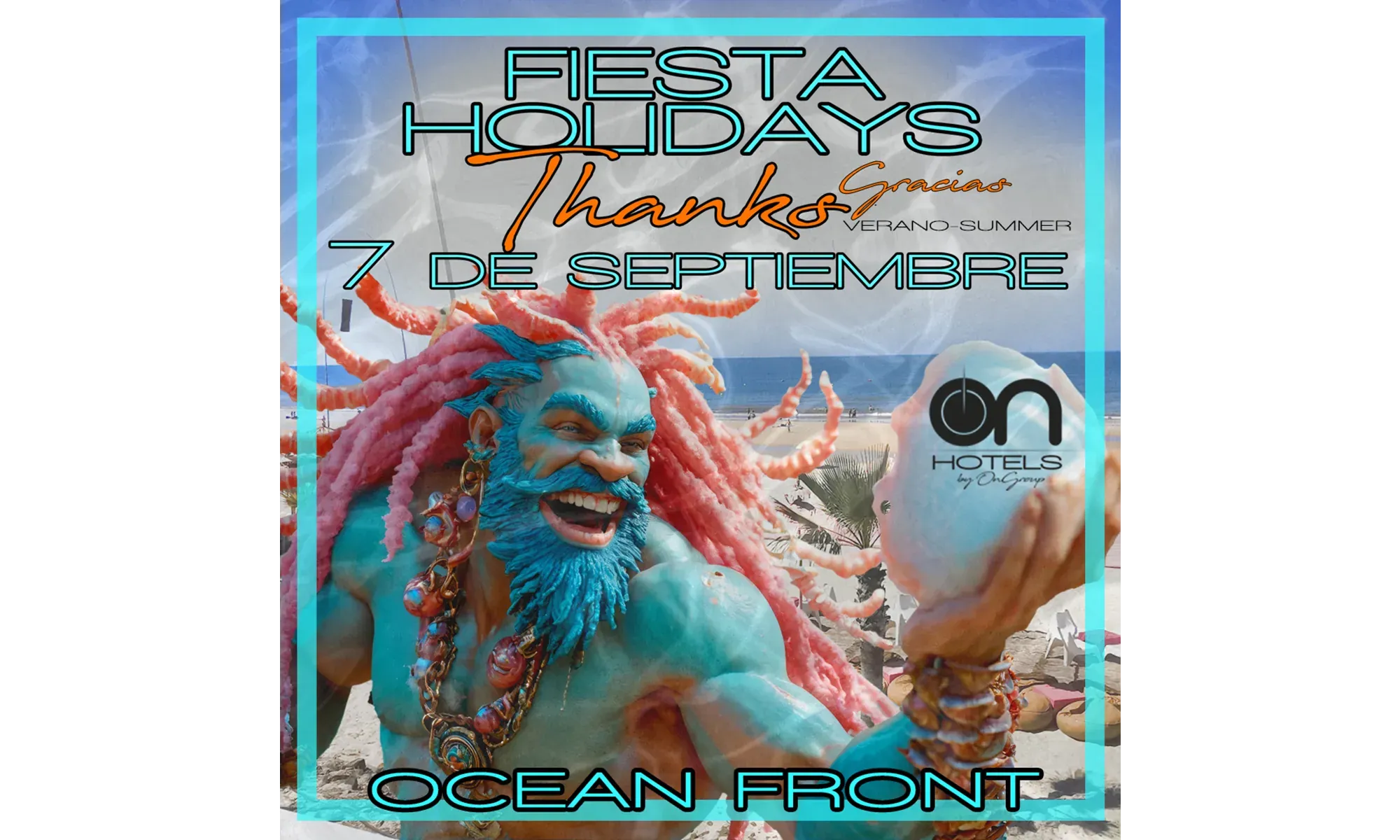 Fiesta de vacaciones en On Hotels: ON Corporativa. 7 de septiembre, Ocean Front.
