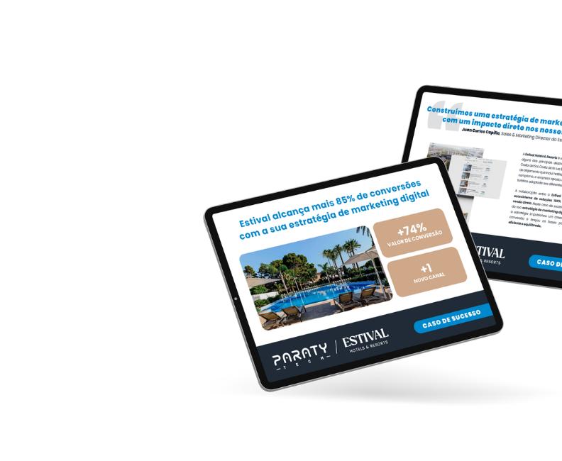 Estival Hotels & Resorts: Paraty Tech Corp alcança 85% de conversões com marketing digital.
