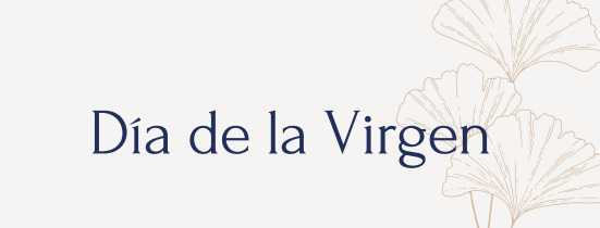 un cartel que dice día de la virgen con flores en el fondo