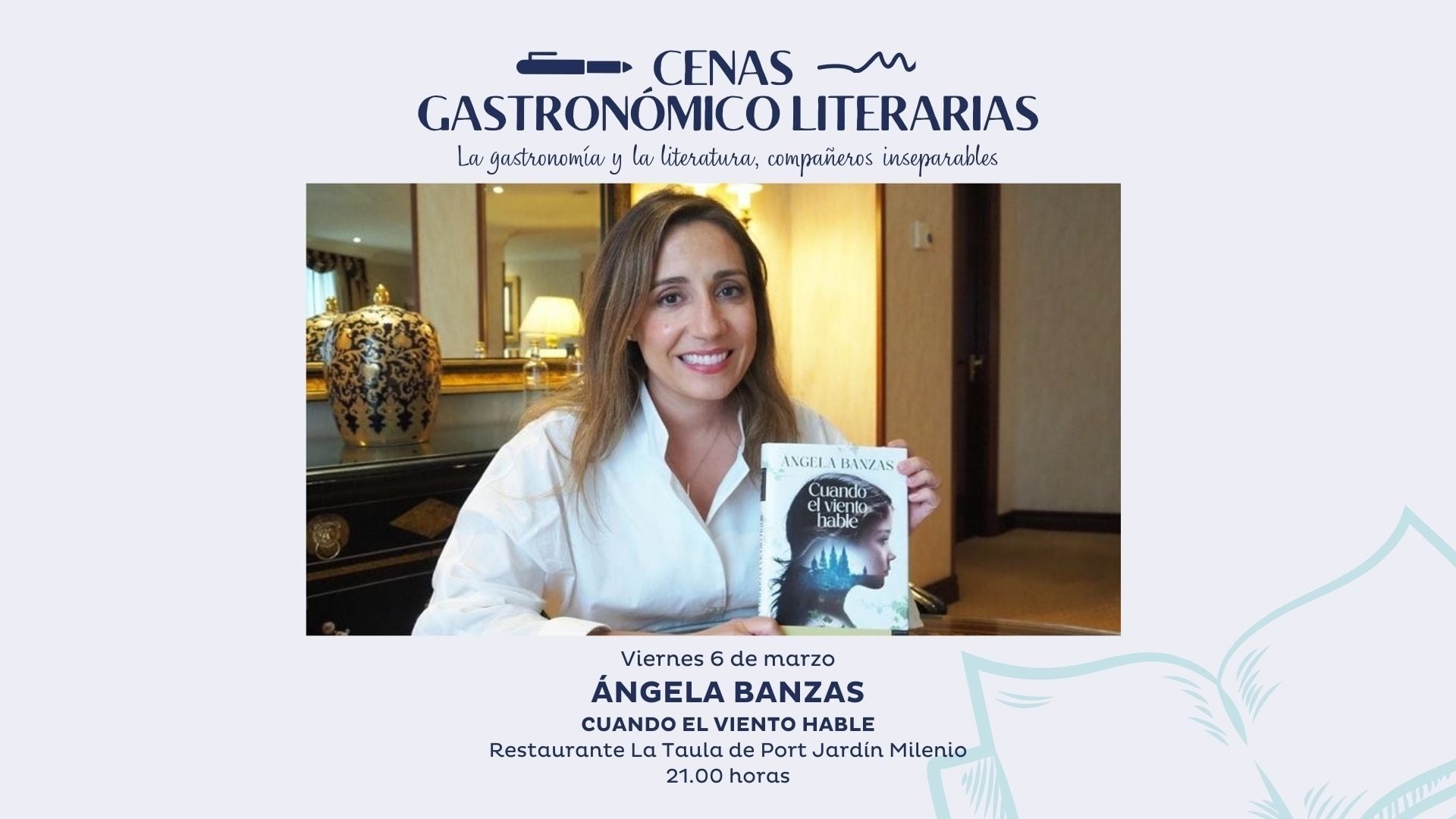 Un póster promocional anuncia las "Cenas Gastronómico Literarias" con la autora Ángela Banzas y su libro "Cuando el viento hable", programadas para el 6 de marzo en el Restaurante La Taula.