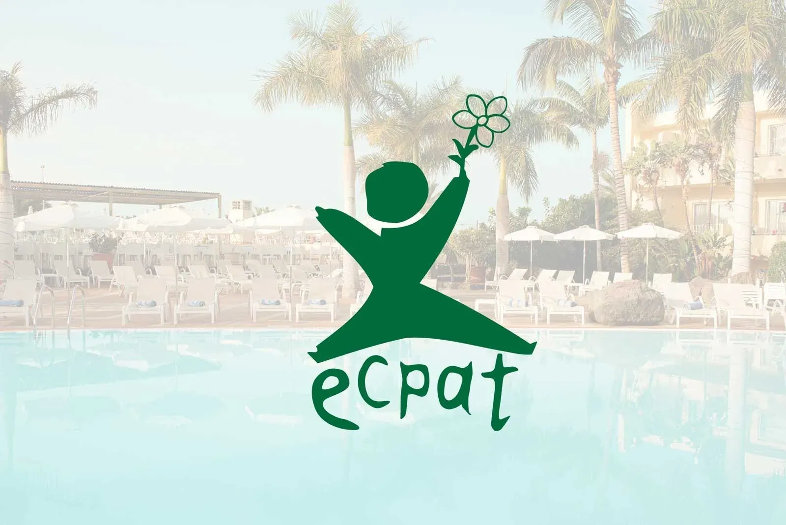 R2 Hôtels : Corporate - Logo ECPAT avec piscine et palmiers.