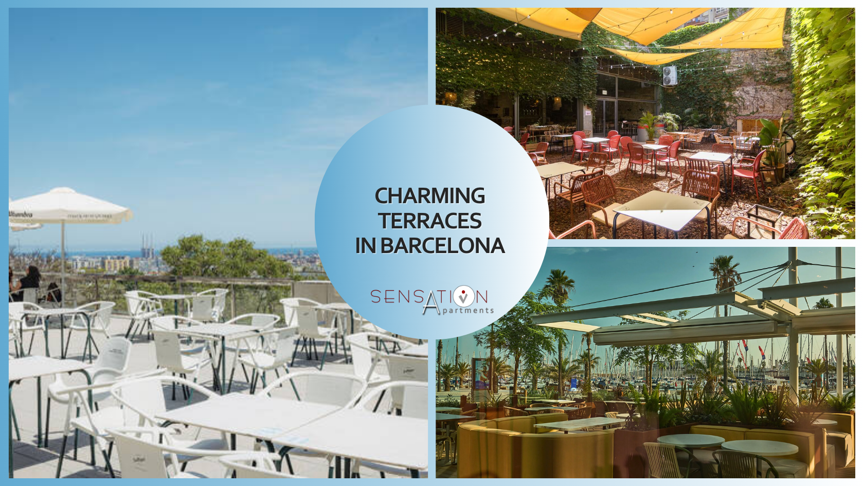 L'immagine mostra un collage di tre affascinanti terrazze di Barcellona, una con vista panoramica sulla città, un'altra in un cortile verdeggiante e la terza affacciata su un porto turistico, con il testo "CHARMING TERRACES IN BARCELONA" al centro.