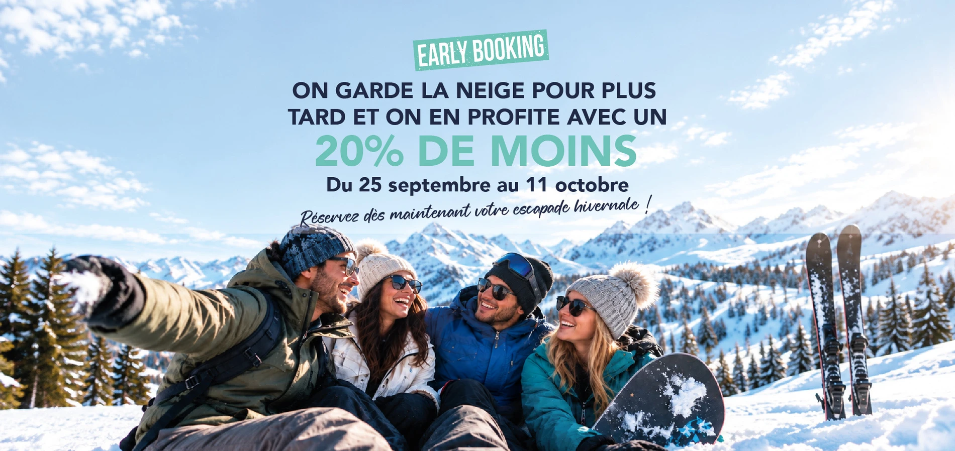 Offre SNO : Corporative 20 % de réduction sur les réservations anticipées (Early Booking), valable du 24/09 au 11/10.