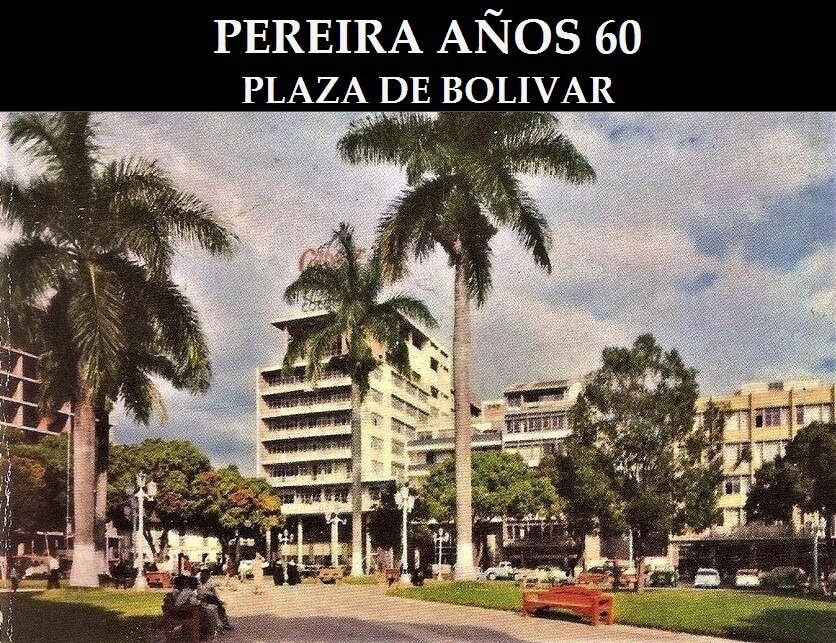 un cartel de pereira años 60 plaza de bolívar