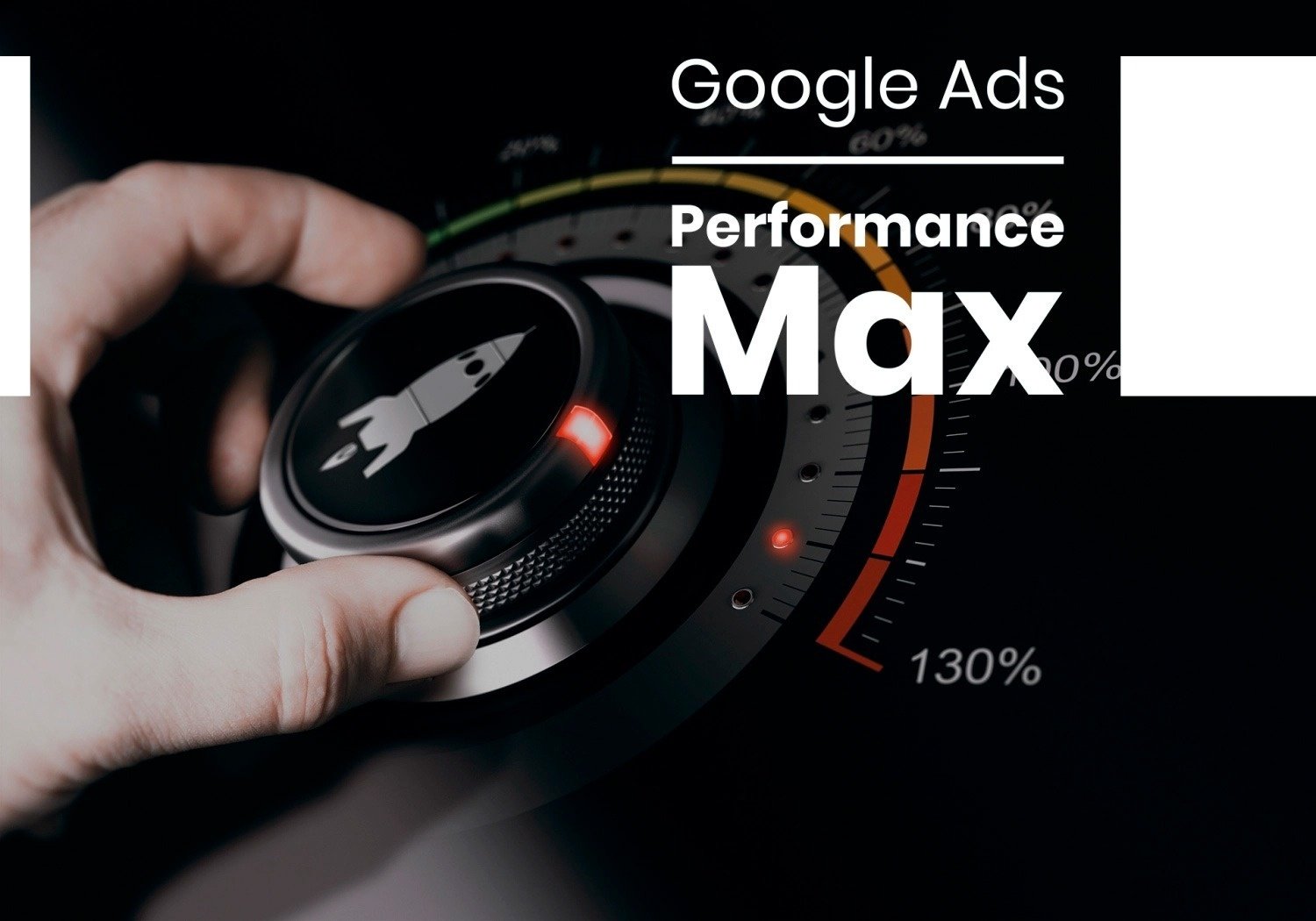 Google Ads Performance Max: what you need to know about this new campaign format