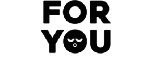 a black and white logo that says `` for you '' with a smiley face .